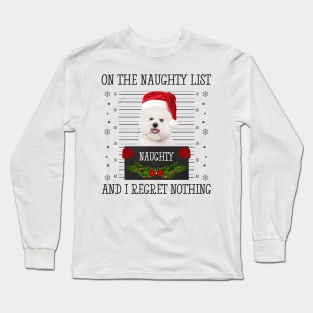 On The Naughty List, And I Regret Nothing Long Sleeve T-Shirt